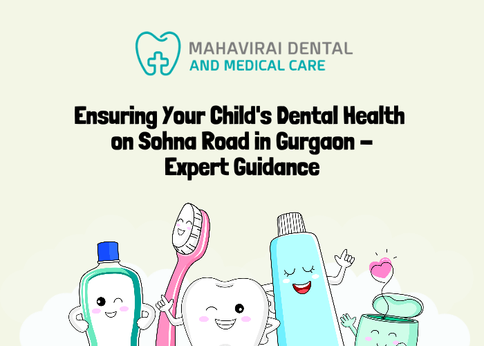 Childs Dental Health on Sohna Road in Gurgaon